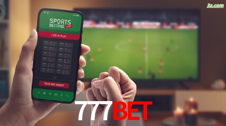 777bet-Transmissões Ao Vivo e Apostas em Tempo Real